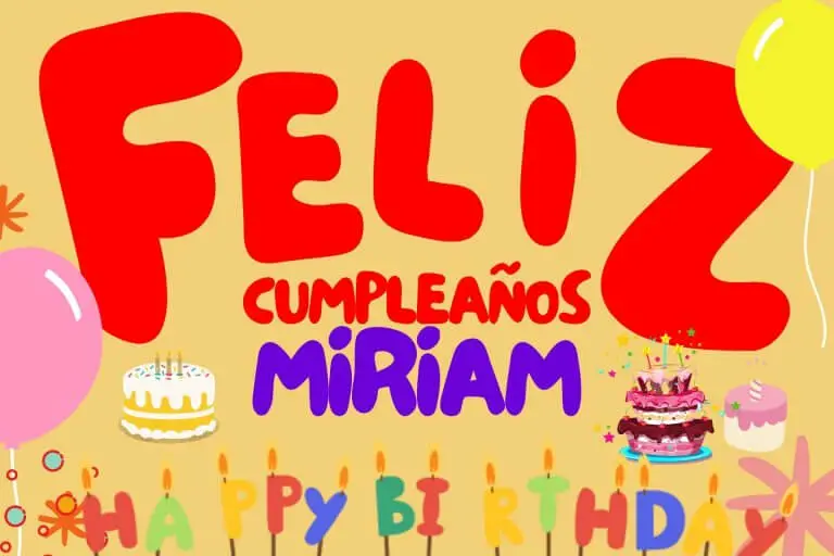 Feliz Cumpleaños Miriam